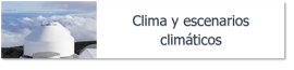 Clima y escenarios climáticos