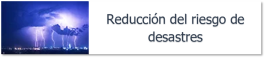 Reducción del riesgo de desastres