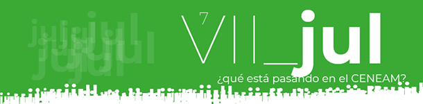 ¿Qué está pasando en el CENEAM? Julio