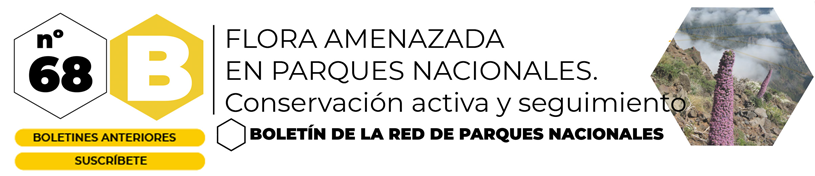 Boletín de la Red de Parques Nacionales Nº 68. Flora amenazada en Parques Nacionales. Conservación activa y seguimiento
